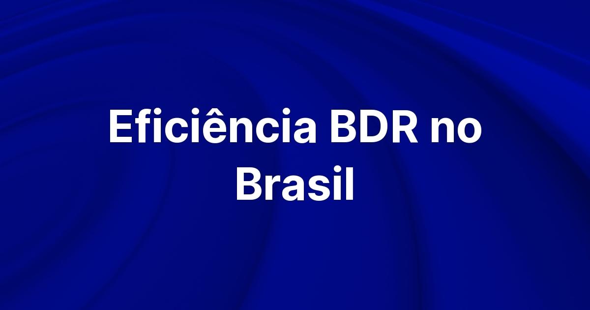 O Guia Completo de BDR no Brasil