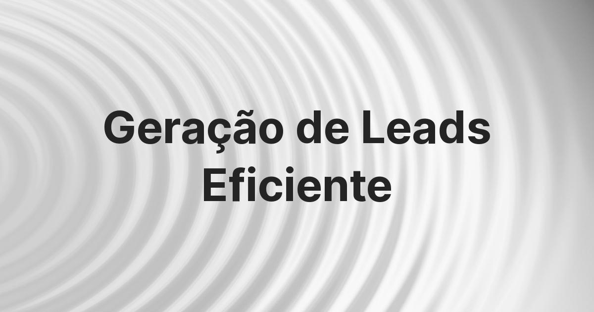 Como Utilizar LDR para Geração de Lista de Leads Eficazes